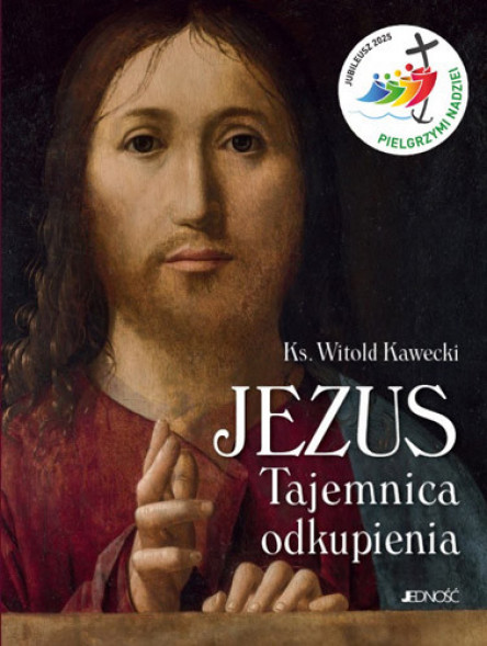 Jezus. Tajemnica odkupienia - ks. Witold Kawecki : Poradniki duchowe