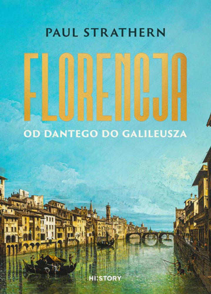 Florencja. Od Dantego do Galileusza - Paul Strathern