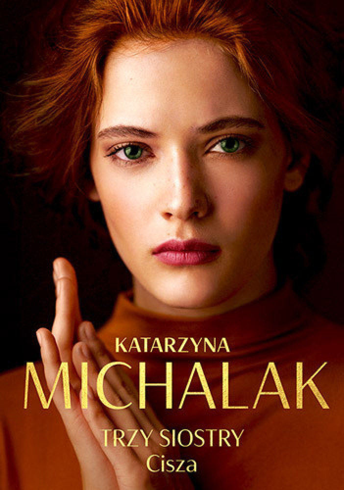 Trzy siostry. Cisza - Katarzyna Michalak : Beletrystyka