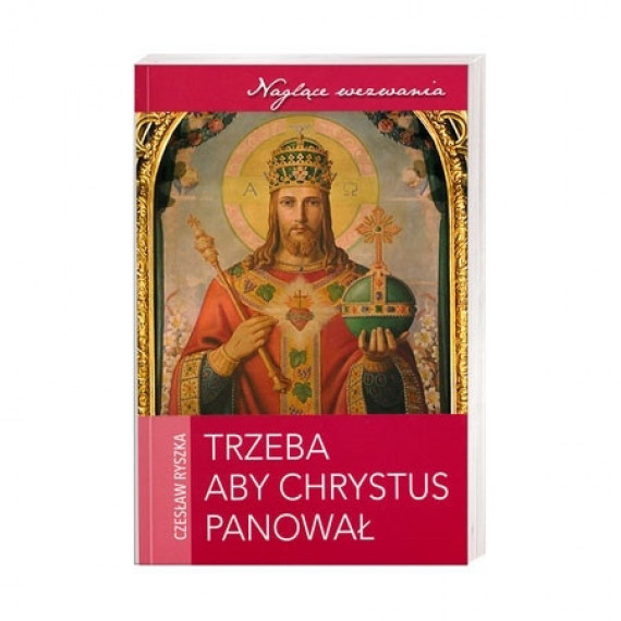 Trzeba aby Chrystus Panował