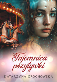 Tajemnica pozytywki - Katarzyna Grochowska : Powieści