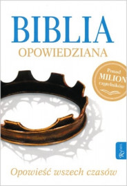 Biblia opowiedziana. Opowieść wszech czasów