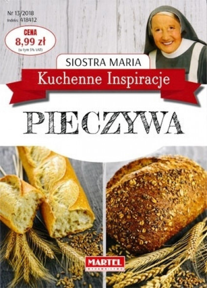 Pieczywa. Kuchenne inspiracje siostry Marii
