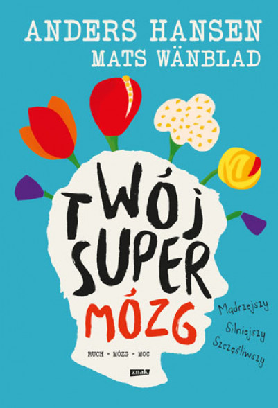 Twój SuperMózg - Anders Hansen, Mats Wänblad : Poradniki o zdrowiu