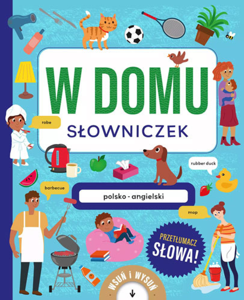 W domu. Słowniczek polsko-angielski. Książka z wysuwankami - Amanda Enright : Książki edukacyjne dla dzieci