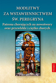 Modlitwy za wstawiennictwem św. Peregryna patrona chorujących na nowotwory oraz przewlekle i ciężko chorych : Promic