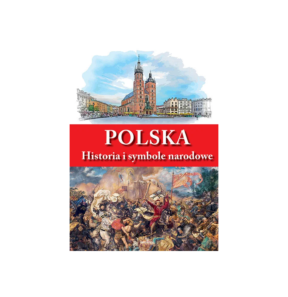 Polska. Historia i symbole narodowe