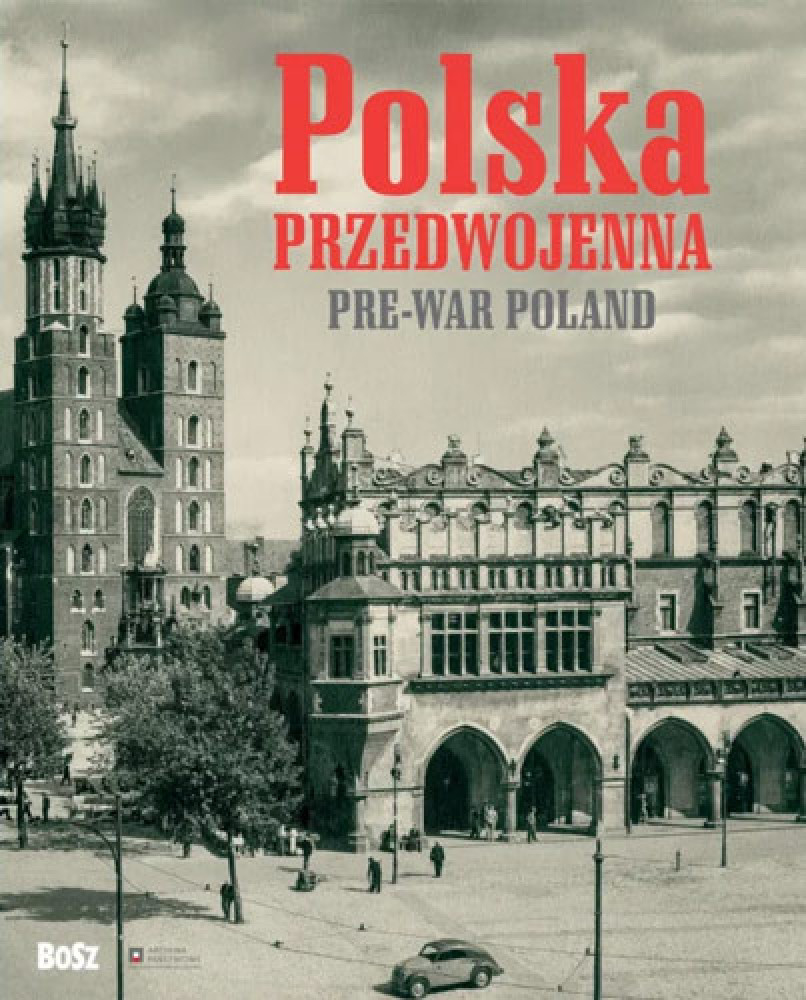 Polska przedwojenna. Pre-war Poland - Jan Łoziński