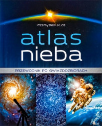 Atlas nieba. Przewodnik po gwiazdozbiorach