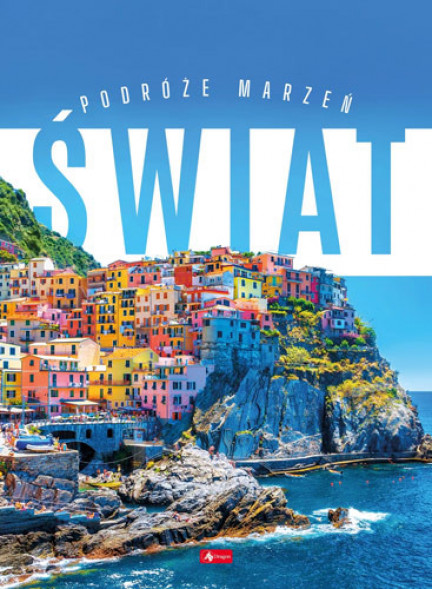 Świat. Podróże marzeń : Albumy turystyczne i krajoznawcze