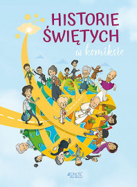 Historie świętych w komiksie : Książki religijne dla dzieci