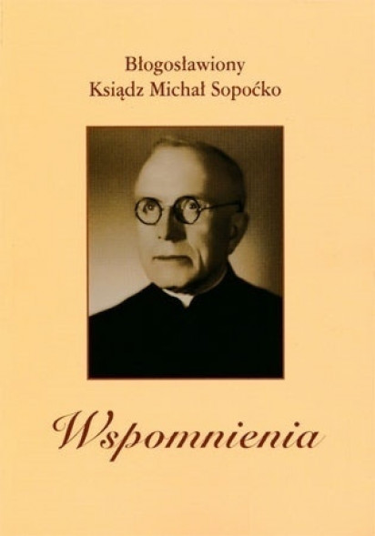 Wspomnienia. Błogosławiony ksiądz Michał Sopoćko (opr. miękka)