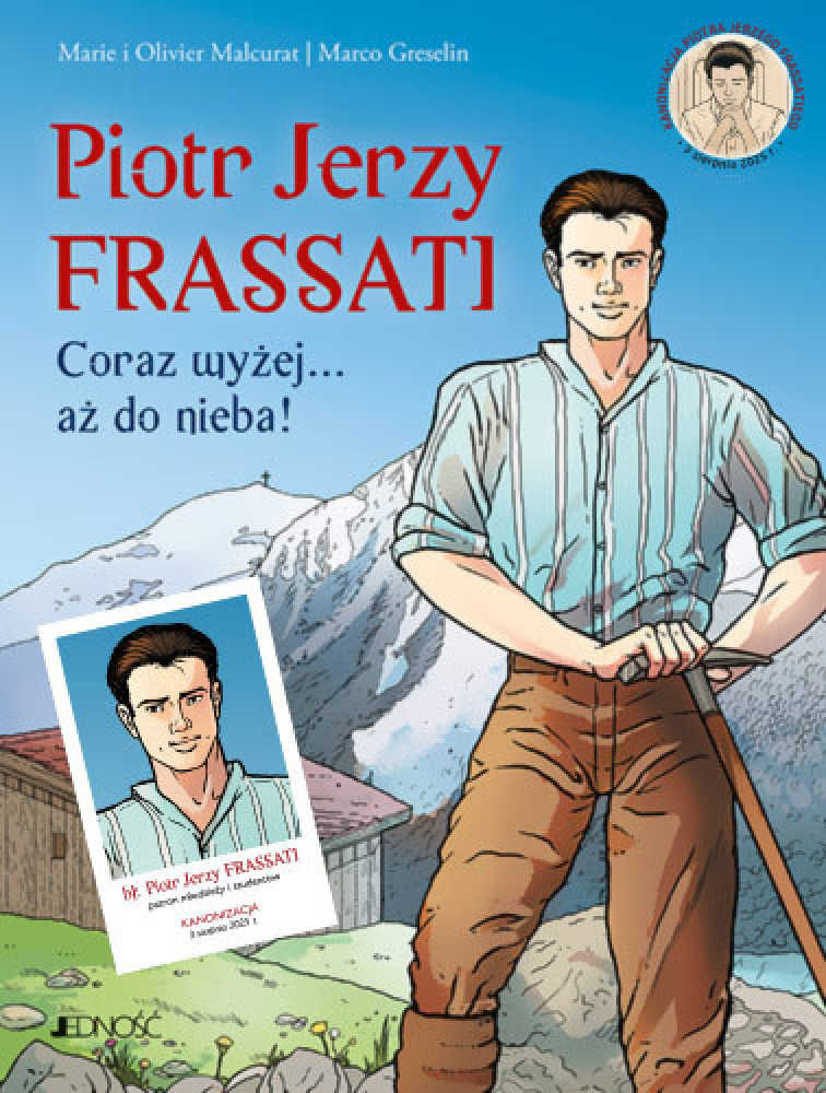 Piotr Jerzy Frassati. Coraz wyżej... aż do nieba! Komiks - Marie Malcurat, Olivier Malcurat : Książki religijne dla dzieci