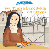 Św. Teresa Benedykta od Krzyża. Seria: Nasi patroni - Sylwia Proniewicz : Książki religijne dla dzieci