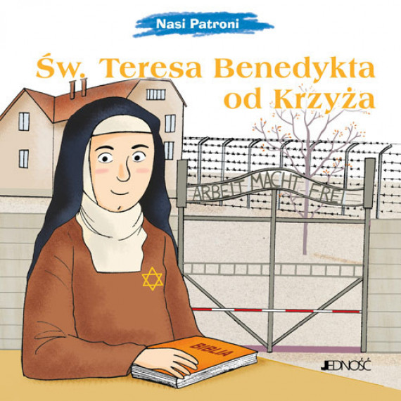 Św. Teresa Benedykta od Krzyża. Seria: Nasi patroni - Sylwia Proniewicz : Książki religijne dla dzieci