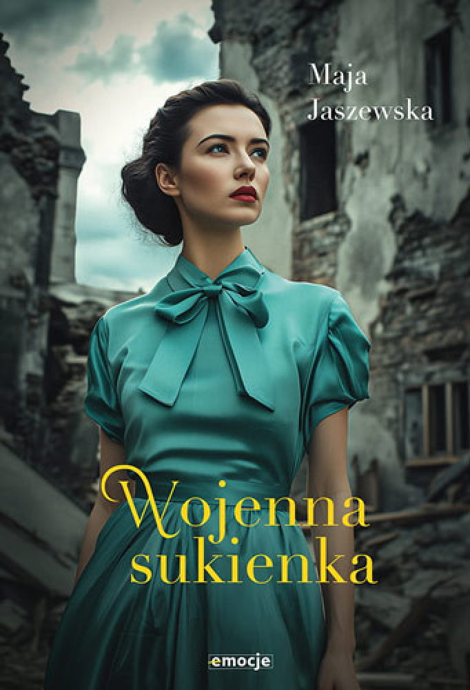Wojenna sukienka - Maja Jaszewska : Powieści