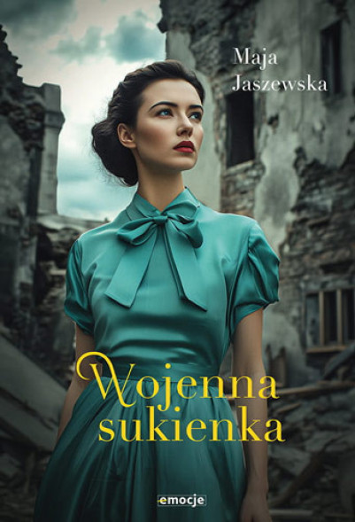 Wojenna sukienka - Maja Jaszewska : Powieści