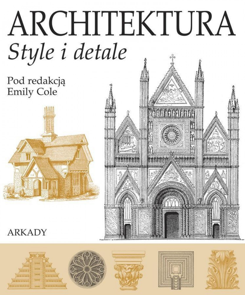 Architektura. Style i detale - Emily Cole
