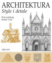 Architektura. Style i detale - Emily Cole