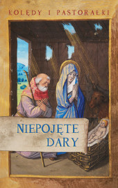 Niepojęte dary. Kolędy i pastorałki - Jan Gołaski, Jacek Kowalski : Muzyka. Śpiewniki. Płyty CD