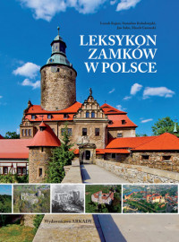 Leksykon zamków w Polsce - Leszek Kajzer, Stanisław Kołodziejski, Jan Salm, Marek Gaworski : Albumy - sztuka, architektura, mala