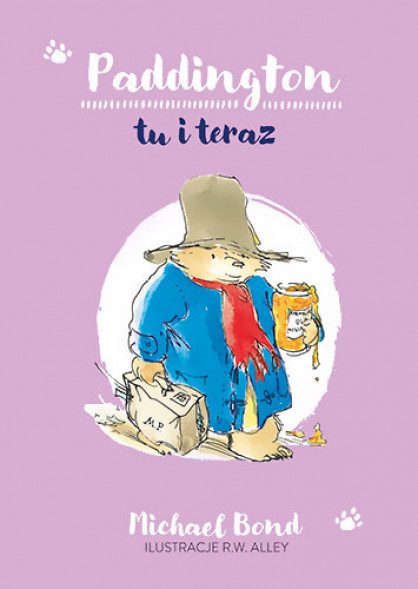 Paddington tu i teraz - Michael Bond : Książki dla dzieci
