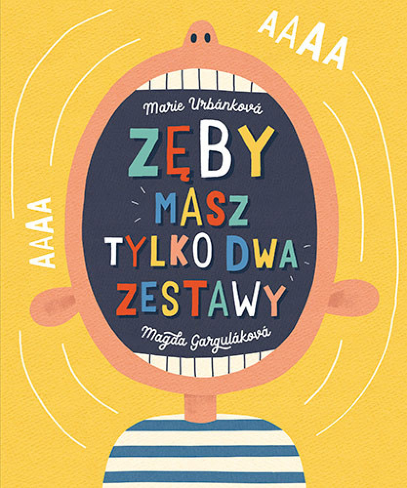 Zęby. Masz tylko dwa zestawy - Magda Garguláková, Marie Urbánková : Książki edukacyjne dla dzieci