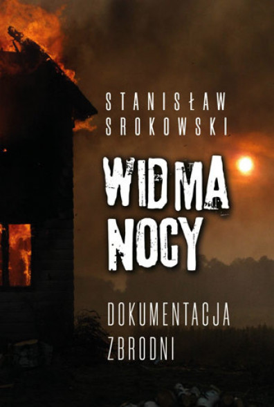 Widma nocy. Dokumentacja zbrodni - Stanisław Srokowski (wyd. 2) : Historia Polski