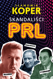 Skandalisci PRLu - Sławomir Koper : Biografie