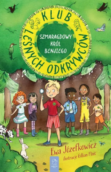 Klub Leśnych. Odkrywców Szmaragdowy Król Benjiego - Ewa Józefkowicz