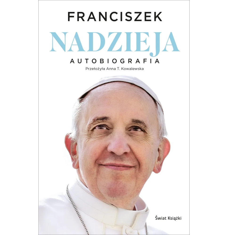 Nadzieja. Autobiografia - Papież Franciszek : Biografie religijne