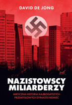 Nazistowscy miliarderzy - David de Jong