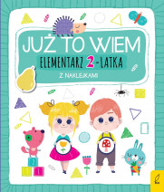 Już to wiem. Elementarz 2-latka : Książki edukacyjne dla dzieci