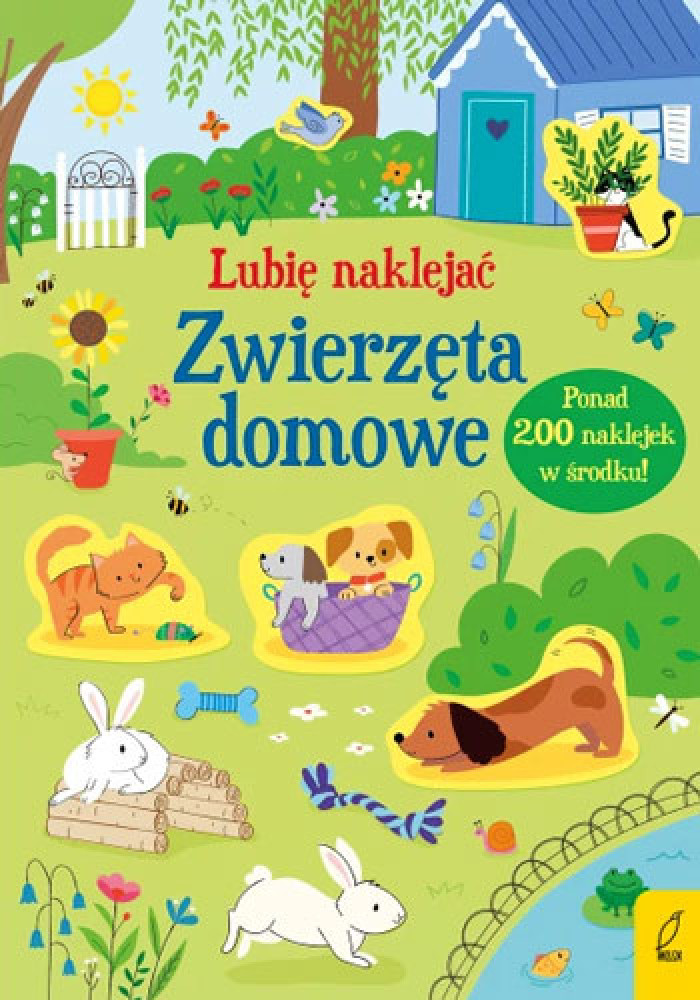 Lubię naklejać. Zwierzęta domowe. Ponad 180 naklejek w środku : Książki edukacyjne dla dzieci