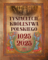 Tysiąclecie Królestwa Polskiego 1025-2025 - Robert Tocha : Historia Polski
