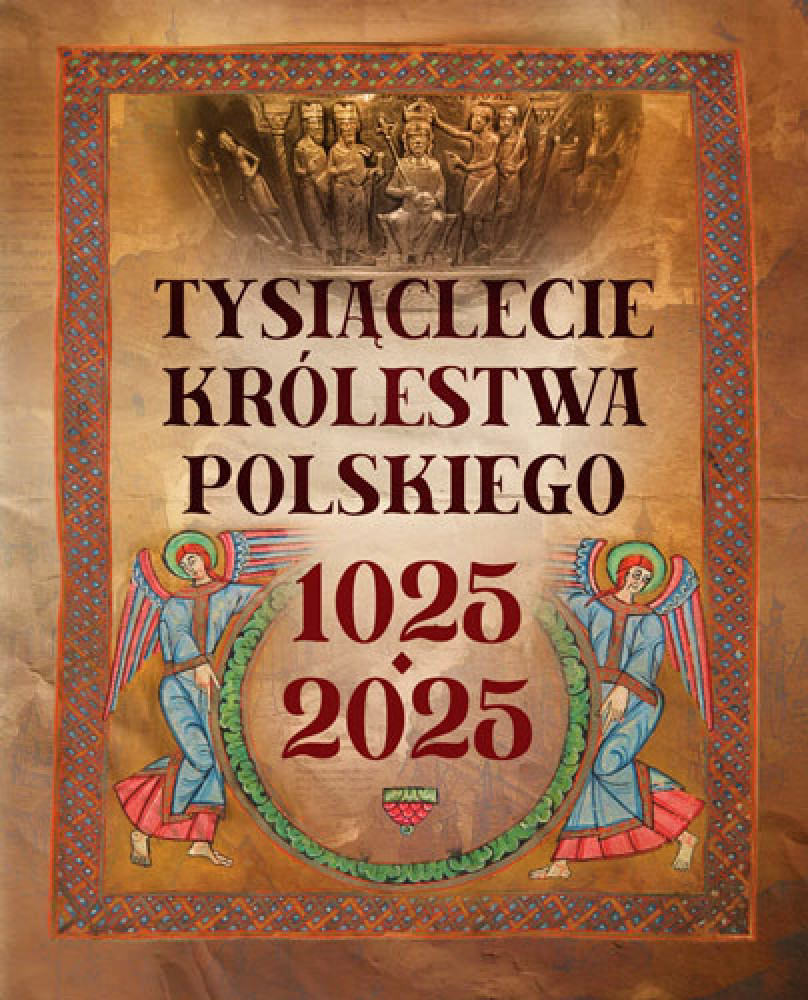 Tysiąclecie Królestwa Polskiego 1025-2025 - Robert Tocha : Historia Polski