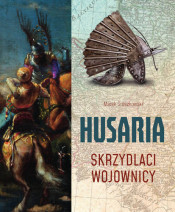 Husaria. Skrzydlaci wojownicy - Marek Groszkowski : Historia Polski