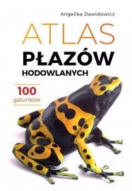 Atlas płazów hodowlanych - Angelika Dawidowicz : Przyroda : Hobby : Poradniki