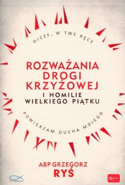 Rozważania drogi krzyżowej i homilie Wielkiego Piątku