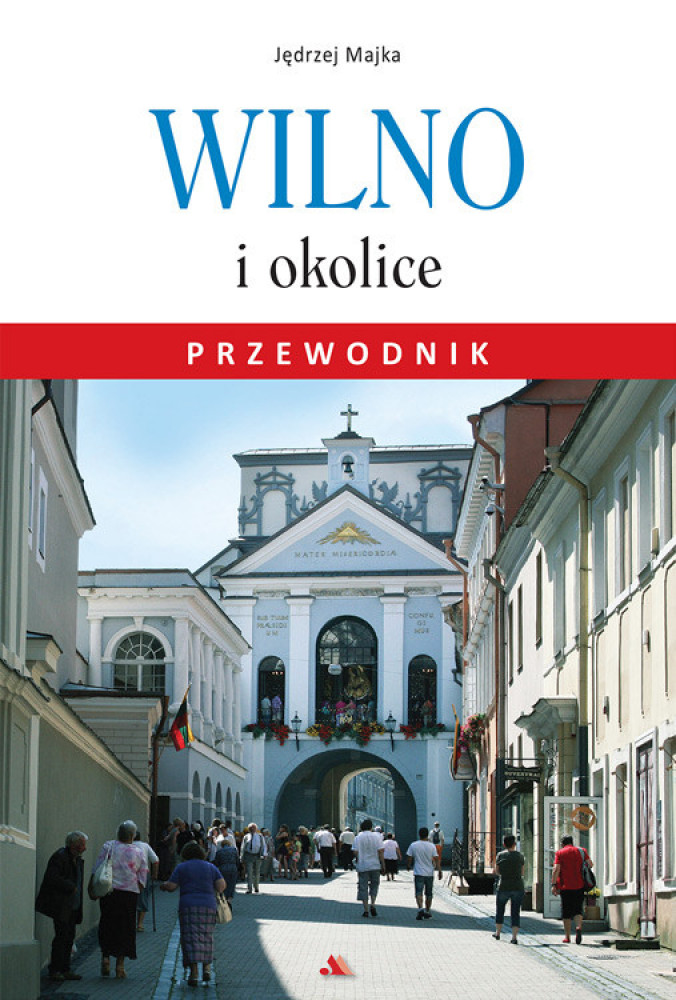 Wilno i okolice. Przewodnik
