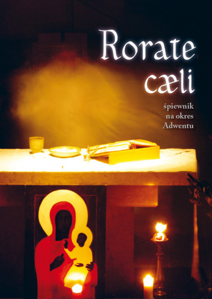 Rorate caeli. Śpiewnik na okres Adwentu