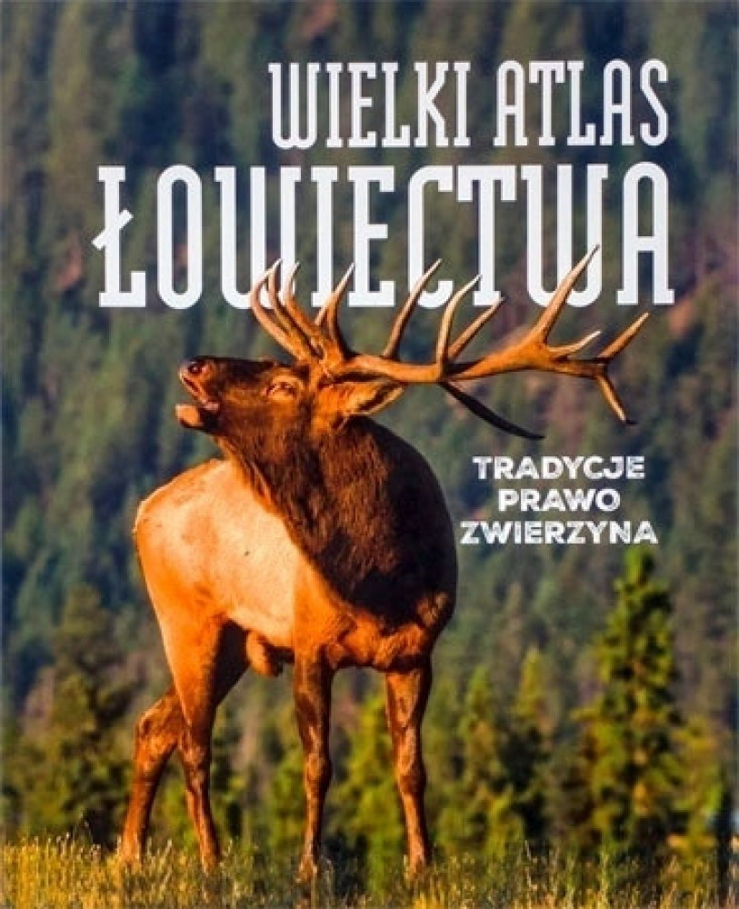 Wielki atlas łowiectwa