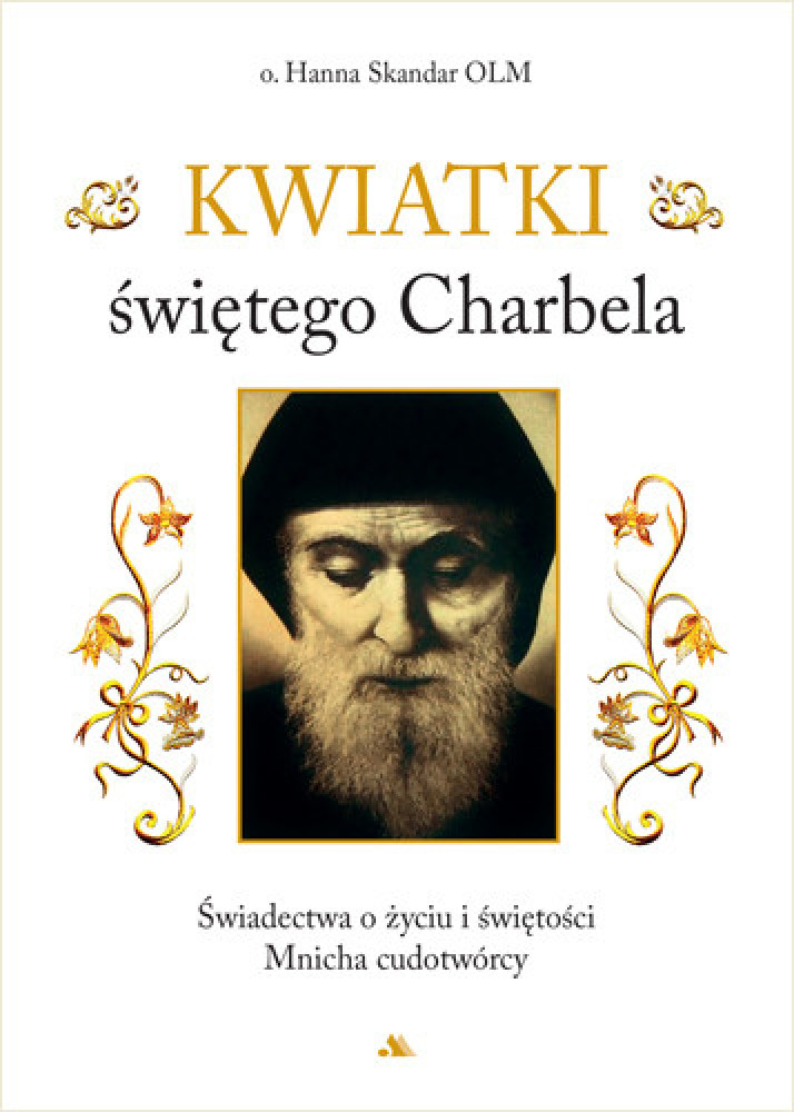 Kwiatki świętego Charbela