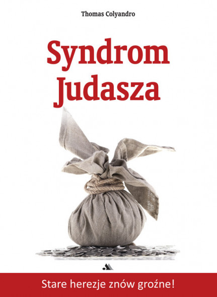 Syndrom Judasza - Thomas Colyandro : Poradnik duchowy
