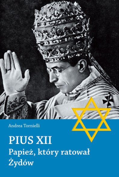 Pius XII. Papież, który ratował Żydów