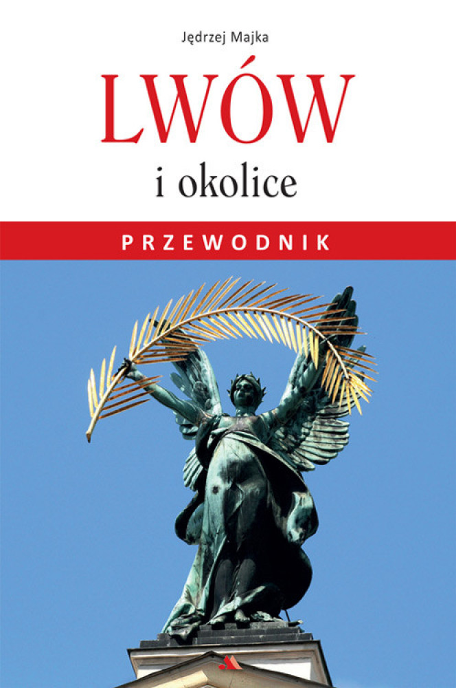 Lwów i okolice. Przewodnik