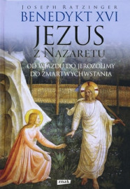 Jezus z Nazaretu. Od wjazdu do Jerozolimy do Zmartwychwstania