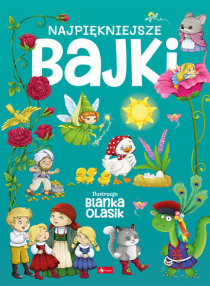 Najpiękniejsze bajki - Ilustracje Blanka Olasik