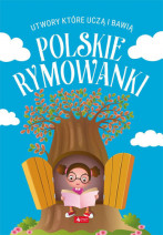 Polskie rymowanki - utwory, które uczą i bawią