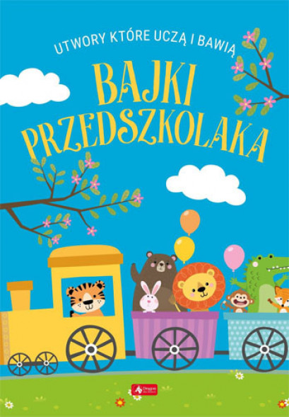 Bajki przedszkolaka - utwory, które uczą i bawią
